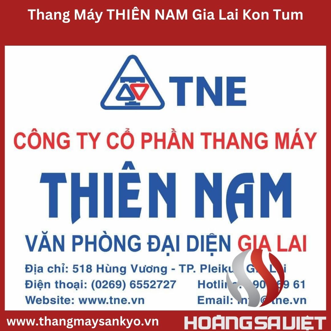Thang Máy THIÊN NAM Gia Lai Kon Tum 