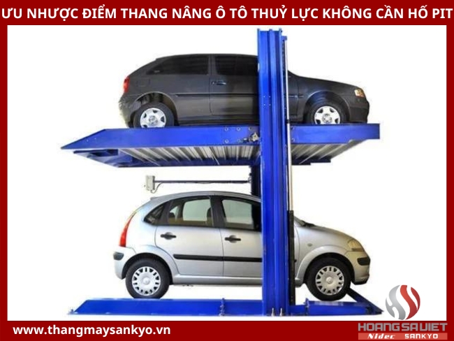 Ưu nhược điểm của thang máy nâng ô tô thuỷ lực không cần hố pit