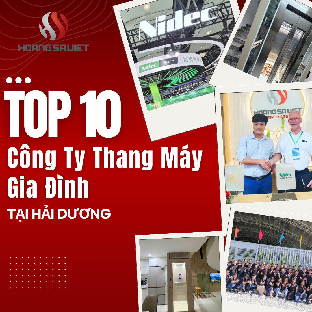 Top 10 Công Ty Thang Máy Gia Đình Uy Tín Tại Hải Dương Top 10 Công Ty Thang Máy Gia Đình Uy Tín Tại Hải Dương
