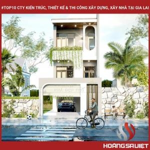 Top 10 Công Ty Kiến Trúc, Thiết Kế & Thi Công Xây Dựng, Xây Nhà Tại Gia Lai