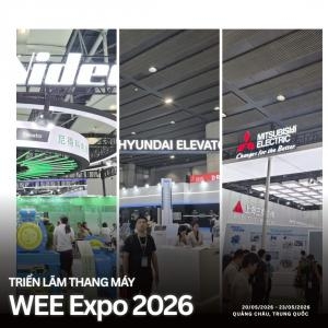 Triển Lãm Quốc Tế Thang Máy Wee Expo 2026 Tại Quảng Châu