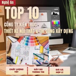 Top 10 Architecture, Design & Construction Companies, House Building in Nghe An